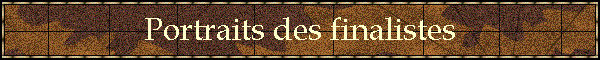 Portraits des finalistes